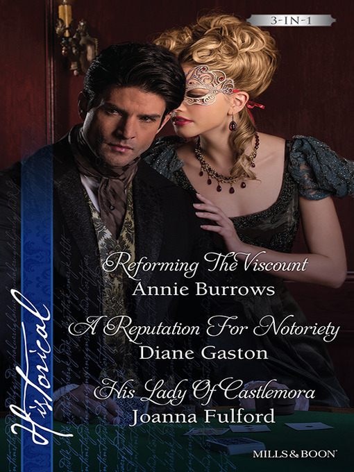 Title details for Reforming the Viscount/A Reputation For Notoriety/His Lady Of by Joanna Fulford - Available